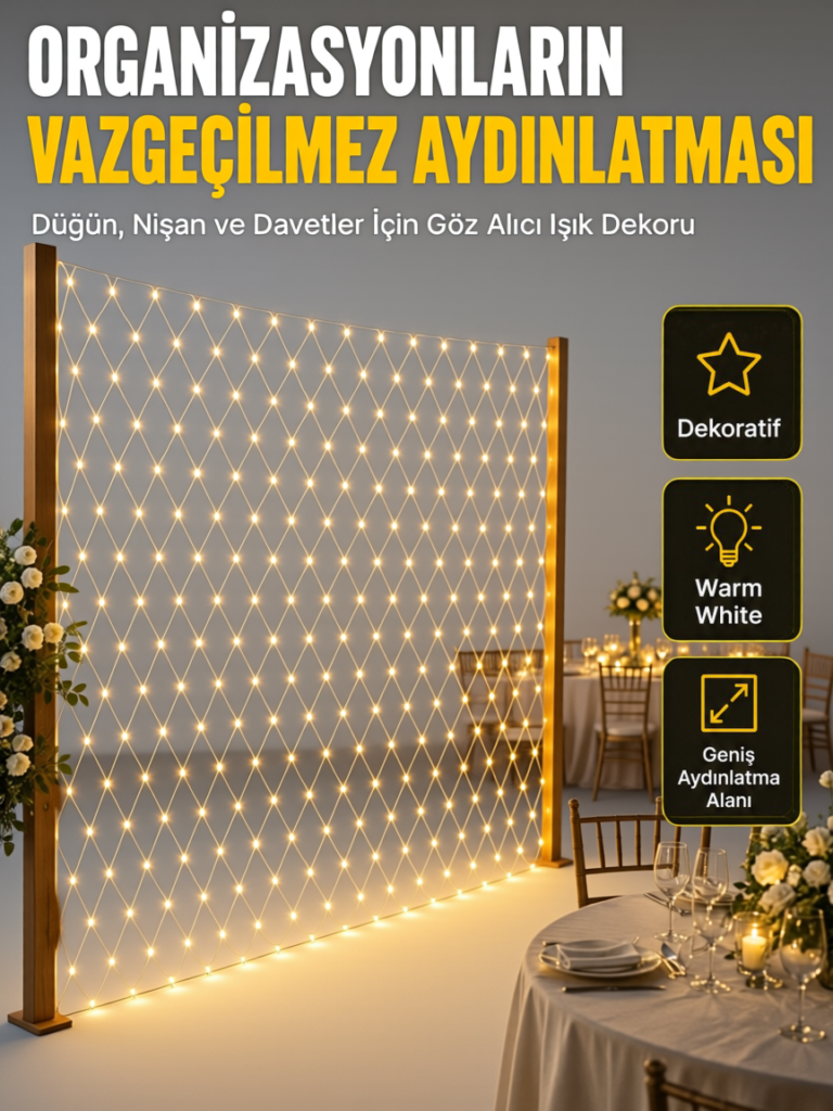 Dekoratif Ağ LED Işık ile Organizasyonlarınıza Masalsı Atmosfer